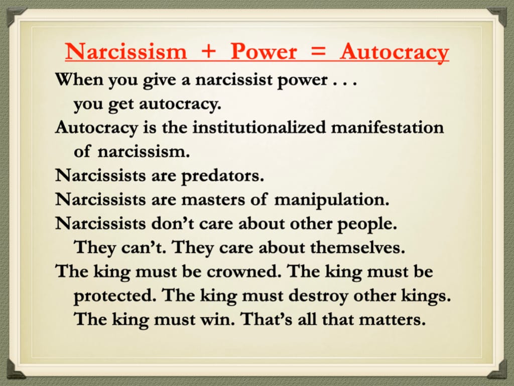 Narcissism + Power = Autocracy